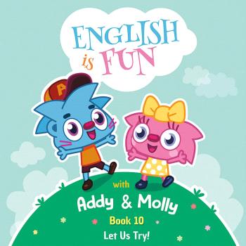 Let Us Try! ADDY AND MOLLY